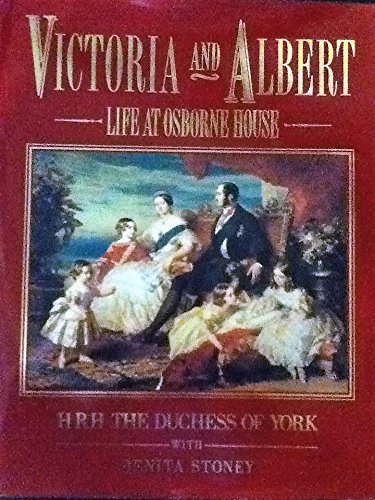 Victoria and Albert: Life at Osborne House von Weidenfeld & Nicolson