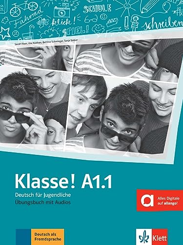 Klasse! A1.1: Deutsch für Jugendliche. Übungsbuch mit Audios (Klasse!: Deutsch für Jugendliche) von Klett Sprachen GmbH