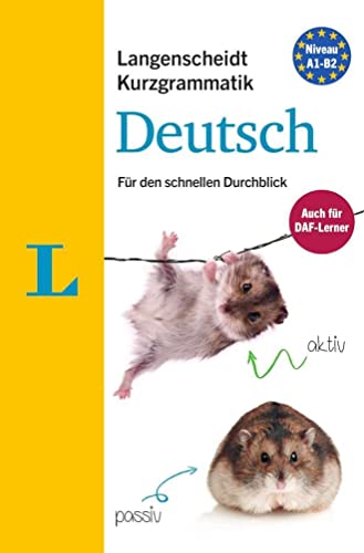 Langenscheidt Kurzgrammatik Deutsch - Buch mit Download: Die Grammatik für den schnellen Durchblick Langenscheidt Kurzgrammatik Deutsch - Buch mit Download: Die Grammatik für den schnellen Durchblick von Langenscheidt