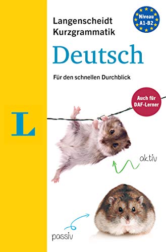 Langenscheidt Kurzgrammatik Deutsch - Buch mit Download: Die Grammatik für den schnellen Durchblick Langenscheidt Kurzgrammatik Deutsch - Buch mit Download: Die Grammatik für den schnellen Durchblick