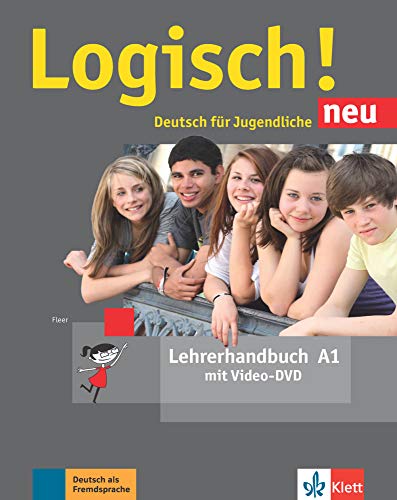 Logisch! neu A1: Deutsch für Jugendliche . Lehrerhandbuch mit Video-DVD (Logisch! neu: Deutsch für Jugendliche) Logisch! neu A1: Deutsch für Jugendliche . Lehrerhandbuch mit Video-DVD (Logisch! neu: Deutsch für Jugendliche)