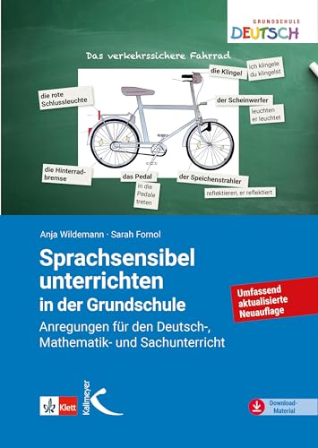 Sprachsensibel unterrichten in der Grundschule: Anregungen für den Deutsch-, Mathematik- und Sachunterricht Sprachsensibel unterrichten in der Grundschule: Anregungen für den Deutsch-, Mathematik- und Sachunterricht