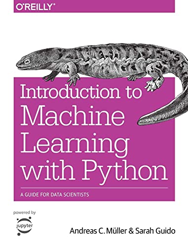 Introduction to Machine Learning with Python: A Guide for Data Scientists von O'Reilly UK Ltd.