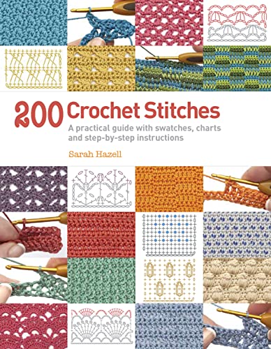 200 Crochet Stitches: A Practical Guide with Actual-Size Swatches, Charts, and Step-by-Step Instructions von Search Press
