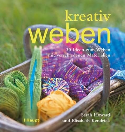 kreativ weben: 30 Ideen zum Weben mit verschiedenen Materialien