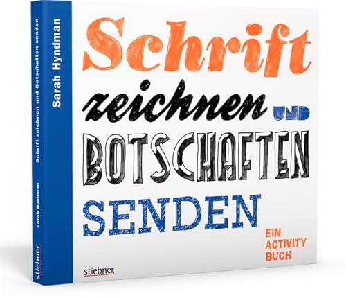 Schriften zeichnen und Botschaften senden. Ein interaktives Mitmachbuch über die Wirkung von Schriften. Mit Übungen zum Schriften gestalten, Buchstaben zeichnen und für die Handlettering Inspiration. Schriften zeichnen und Botschaften senden. Ein interaktives Mitmachbuch über die Wirkung von Schriften. Mit Übungen zum Schriften gestalten, Buchstaben zeichnen und für die Handlettering Inspiration.
