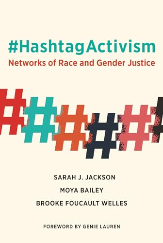 #HashtagActivism: Networks of Race and Gender Justice (Mit Press) von MIT Press