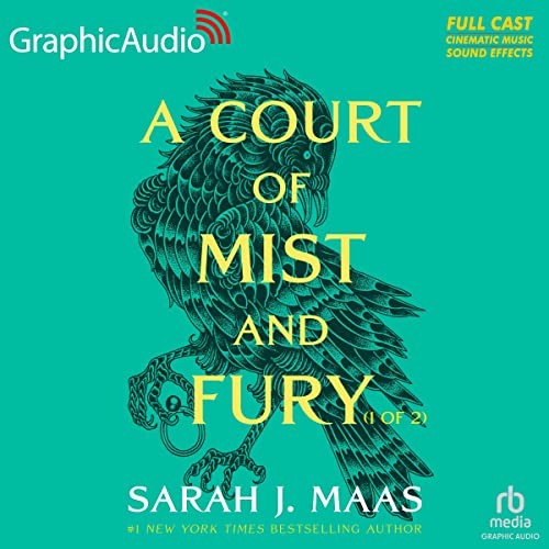 A Court of Mist and Fury (1 of 2) [Dramatized Adaptation]: A Court of Thorns and Roses 2 (Court of Thorns and Roses)