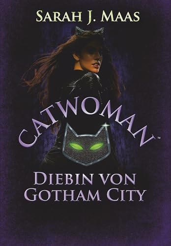 Catwoman – Diebin von Gotham City: Roman (DC Icons Superhelden-Serie, Band 2)