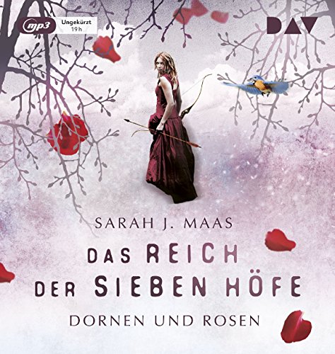 Das Reich der sieben Höfe – Teil 1: Dornen und Rosen: Ungekürzte Lesung mit Ann Vielhaben und Simon Jäger (2 mp3-CDs) (Das Reich der sieben Höfe-Reihe) von Audio Verlag Der GmbH