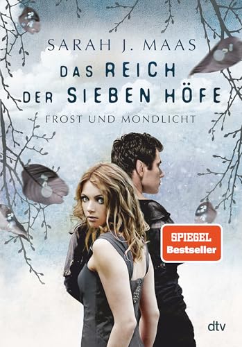 Das Reich der sieben Höfe – Frost und Mondlicht: Roman | Romantische Fantasy der Bestsellerautorin (Das Reich der sieben Höfe-Reihe, Band 4)