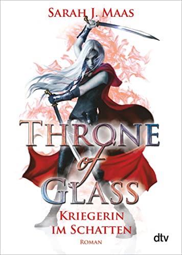 Throne of Glass – Kriegerin im Schatten: Roman (Die Throne of Glass-Reihe, Band 2)