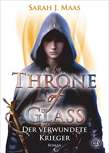 Throne of Glass – Der verwundete Krieger: Roman (Die Throne of Glass-Reihe, Band 6) Throne of Glass – Der verwundete Krieger: Roman (Die Throne of Glass-Reihe, Band 6)