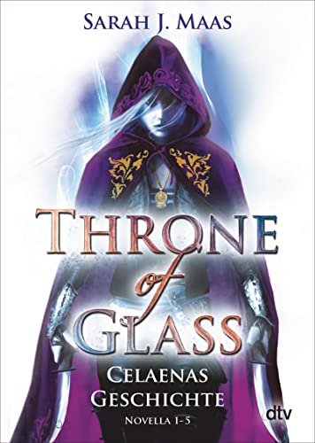 Throne of Glass – Celaenas Geschichte Novella 1-5: Roman (Die Throne of Glass-Reihe)