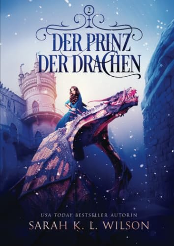 Der Prinz der Drachen (Die Drachenschule, Band 2)