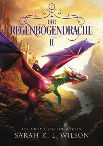 Der Regenbogendrache 2 (Die Drachenschule, Band 7)