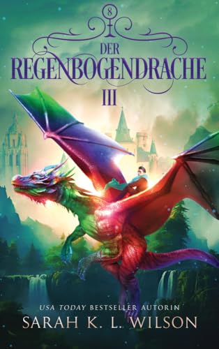 Der Regenbogendrache 3 (Die Drachenschule, Band 8) von Winterfeld Verlag
