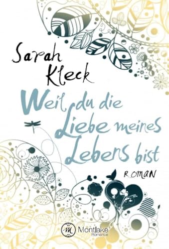 Weil du die Liebe meines Lebens bist von Montlake Romance