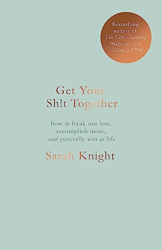 Get Your Sh*t Together: The New York Times Bestseller (A No F*cks Given Guide) von Quercus