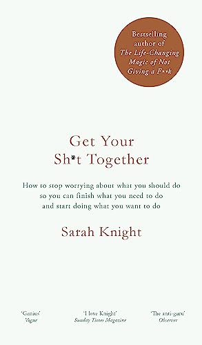 Get Your Sh*t Together: The New York Times Bestseller (A No F*cks Given Guide) von Quercus Publishing Plc
