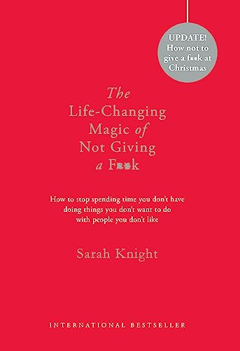The Life-Changing Magic of Not Giving a F**k: Gift Edition (A No F*cks Given Guide) von Quercus Publishing Plc