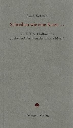 Schreiben wie eine Katze ...: Zu E.T.A. Hoffmanns "Lebens-Ansichten des Katers Murr" (Passagen Forum)