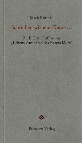 Schreiben wie eine Katze ...: Zu E.T.A. Hoffmanns "Lebens-Ansichten des Katers Murr" (Passagen Forum)