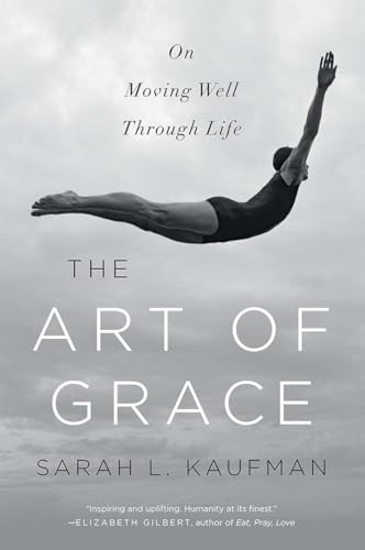 The Art of Grace: On Moving Well Through Life von W. W. Norton & Company