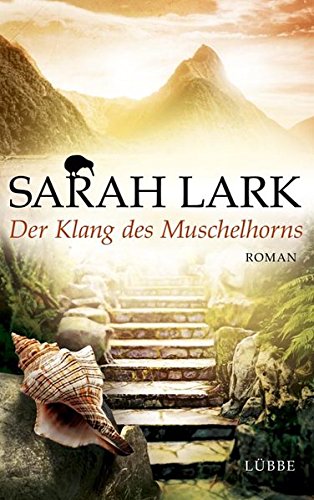 Der Klang des Muschelhorns: Roman (Die Feuerblüten-Trilogie, Band 2) von Bastei Lübbe (Lübbe Hardcover)