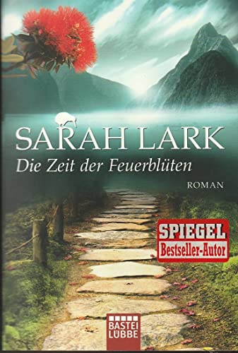 Die Zeit der Feuerblüten: Roman (Die Feuerblüten-Trilogie, Band 1) von Lübbe