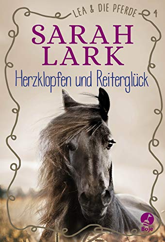 Lea und die Pferde - Herzklopfen und Reiterglück: Band 4