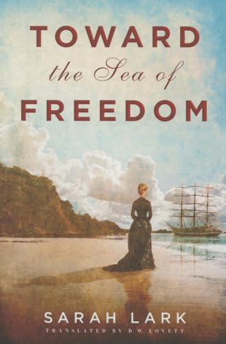 Toward the Sea of Freedom (The Sea of Freedom Trilogy, Band 1) Toward the Sea of Freedom (The Sea of Freedom Trilogy, Band 1)