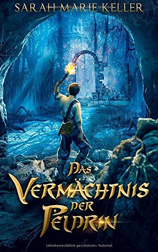 Das Vermächtnis der Peldrin (Dalans Prophezeiung) von CreateSpace Independent Publishing Platform