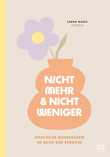 Nicht mehr und nicht weniger: Poetische Ruhepausen im Buch der Sprüche - Journal von R.Brockhaus