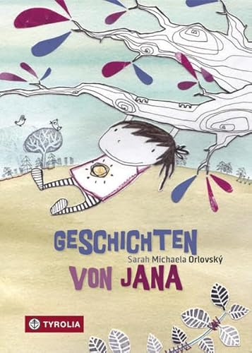 Geschichten von Jana: mit Illustrationen von Nadine Kappacher von Tyrolia Verlagsanstalt Gm