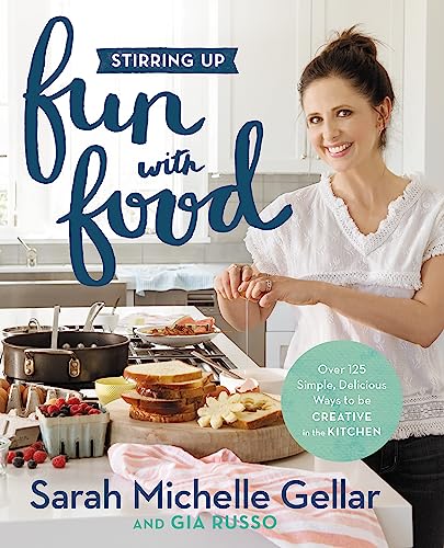 Stirring Up Fun with Food: Over 115 Simple, Delicious Ways to Be Creative in the Kitchen von Grand Central Life & Style