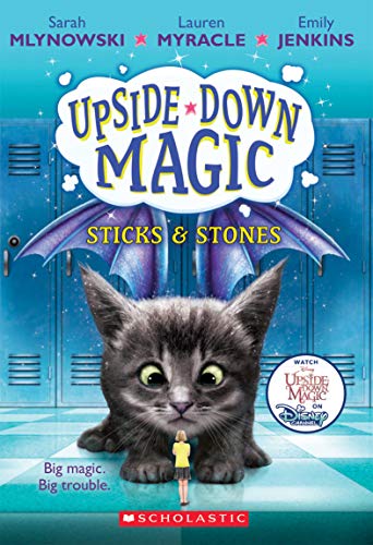 Sticks & Stones (Upside-Down Magic #2): Volume 2 von Scholastic