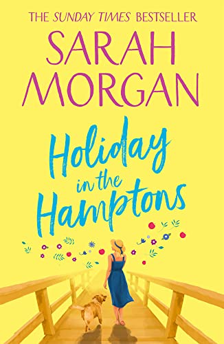 Holiday In The Hamptons: the brilliantly feel good second chance summer romance read from the Sunday Times bestseller Holiday In The Hamptons: the brilliantly feel good second chance summer romance read from the Sunday Times bestseller