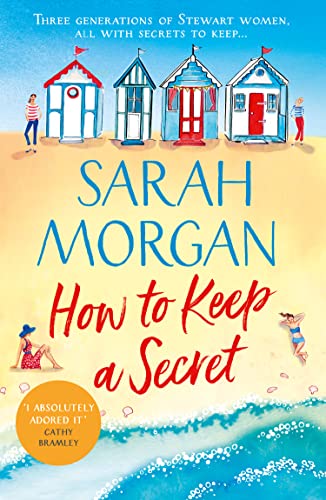 How To Keep A Secret: A beautiful and uplifting summer read full of family drama, romance, and new beginnings from the number one Sunday Times bestselling author! How To Keep A Secret: A beautiful and uplifting summer read full of family drama, romance, and new beginnings from the number one Sunday Times bestselling author!