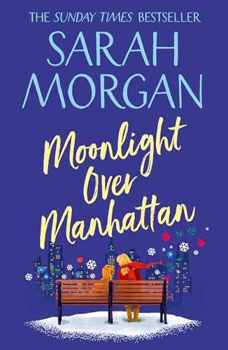 Moonlight Over Manhattan: a charming, heart-warming and festive romance novel from the Sunday Times bestseller Moonlight Over Manhattan: a charming, heart-warming and festive romance novel from the Sunday Times bestseller von HQ