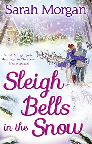 Sleigh Bells In The Snow: A gorgeous flirty small town festive romance full of love and friendship. Perfect to curl up with in winter!
