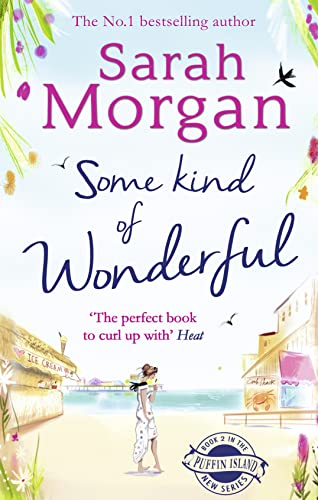 Some Kind of Wonderful (Puffin Island trilogy): A heart-warming good girl x bad boy small-town romance from the number one Sunday Times bestselling author von Mills & Boon