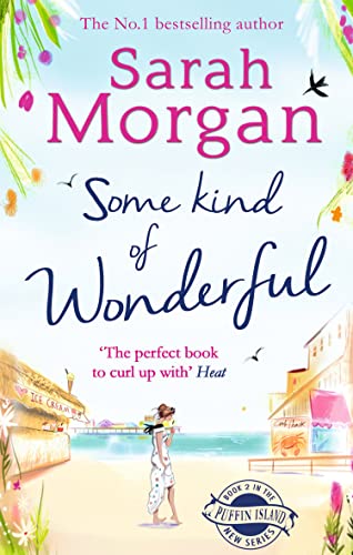 Some Kind of Wonderful (Puffin Island trilogy): A heart-warming good girl x bad boy small-town romance from the number one Sunday Times bestselling author