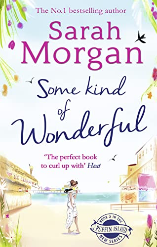 Some Kind of Wonderful (Puffin Island trilogy): A heart-warming good girl x bad boy small-town romance from the number one Sunday Times bestselling author