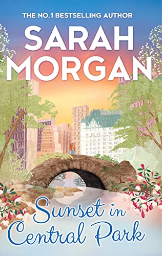 Sunset In Central Park: The Perfect Romantic Comedy to Curl Up with This Autumn (From Manhattan with Love): a heartwarming and feel good romance novel from the Sunday Times bestselling author von MIRA