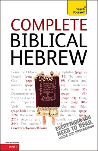 Complete Biblical Hebrew: A Comprehensive Guide to Reading and Understanding Biblical Hebrew, with Original Texts (Teach Yourself) von Teach Yourself