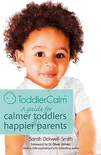 Toddlercalm: A Guide for Calmer Toddlers & Happier Parents: A guide for calmer toddlers and happier parents von Piatkus