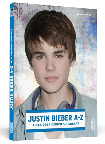 Justin Bieber A-Z: Alles über deinen Superstar
