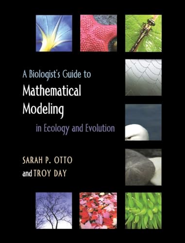 A Biologist's Guide to Mathematical Modeling in Ecology and Evolution A Biologist's Guide to Mathematical Modeling in Ecology and Evolution