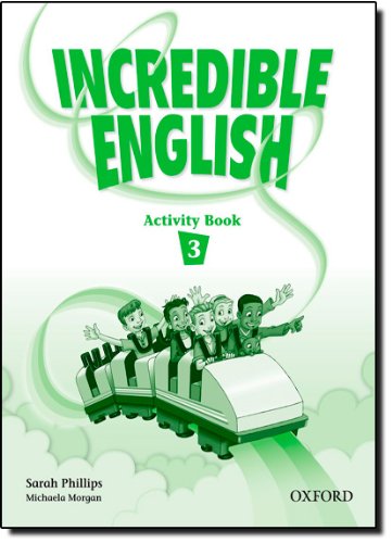 Incredible English 3: Activity Book von Oxford University Press